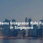 Rahi invierte más en Singapur