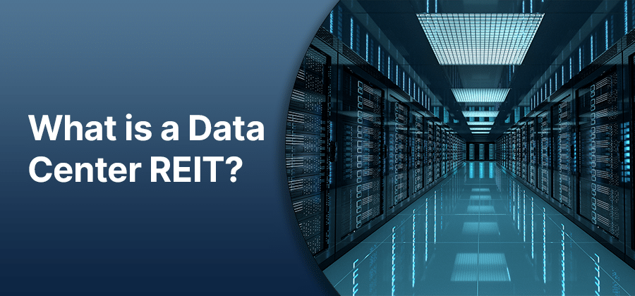 What is a Data Center REIT?
